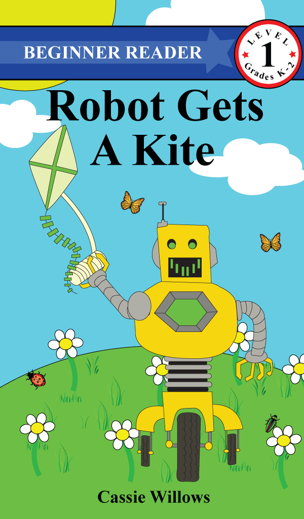 robot gets a kite by cassie willows imaginative press early learning