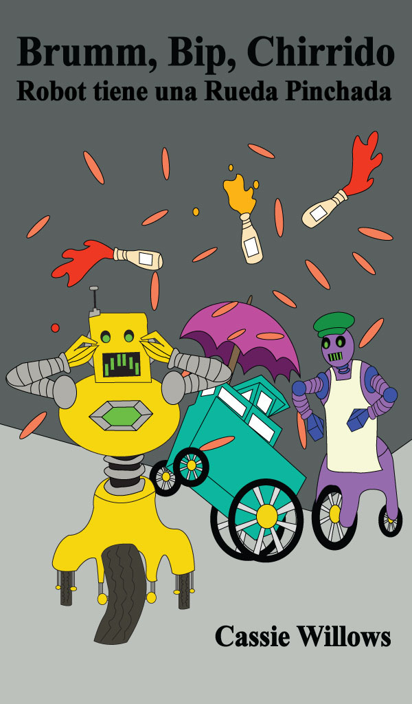 Brumm, Bip, Chirrido: Robot tiene una Rueda Pinchada, Cassie Willows, libro